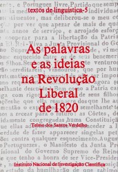AS PALAVRAS E AS IDEIAS NA REVOLUÇÃO LIBERAL DE 1820.